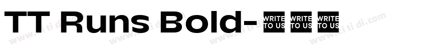 TT Runs Bold字体转换 TT Runs Bold字体转换